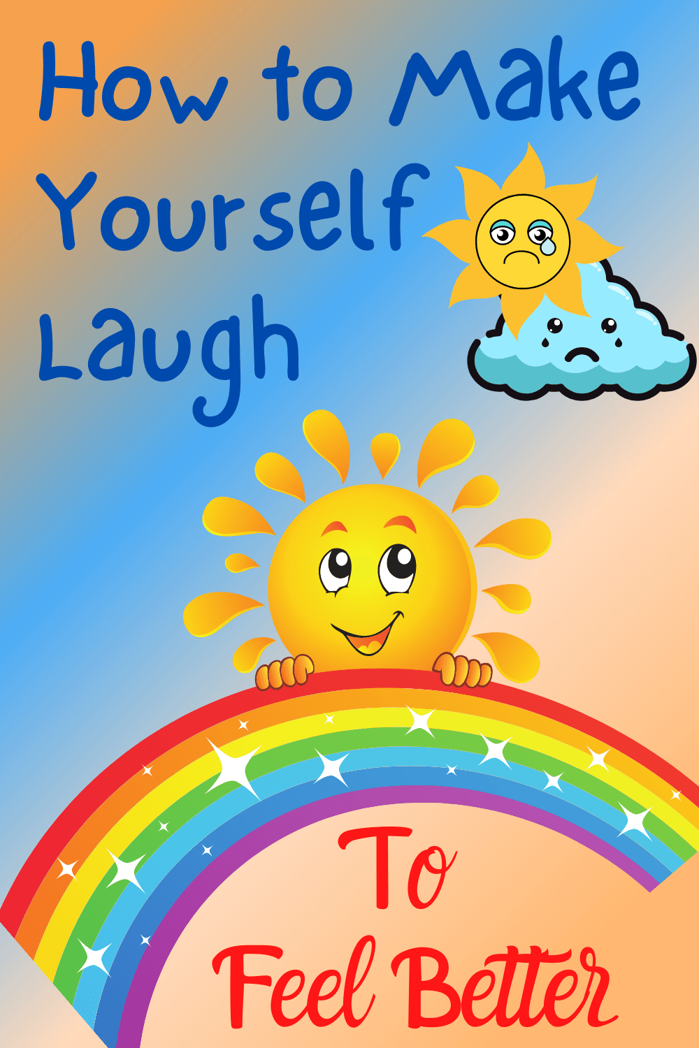How to make yourself laugh